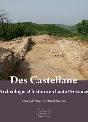 Des Castellane, archéologie et histoire en haute Provence